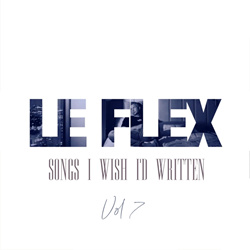 Le Flex - Songs I Wish I'd Written Vol. 7 (2026)