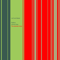 LorD and Master - Platform Vol. 3 (The Extended Mixes) (2026)
