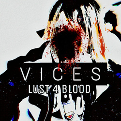Lust 4 Blood - V I C E S (2025)
