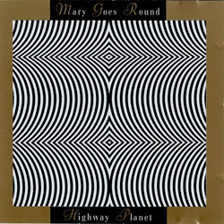 Mary Goes Round - Highway Planet (Reissue) (2026)