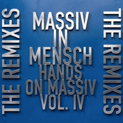 Massiv in Mensch - Hands On Massiv Vol. IV (The Remixes) (2026)