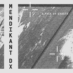 Mendikant DX - A Pack Of Ghosts (2026)