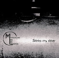 Menschliche Energie - Sleep my dear (Single) (2026)