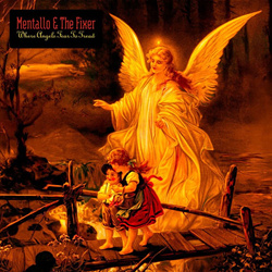 Mentallo & The Fixer - Where Angels Fear To Tread (Reissue) (2026)