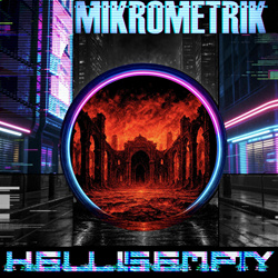 Mikrometrik - Hell is Empty (2026)