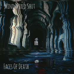 Mind Wired Shut - Faces Of Death (2026)