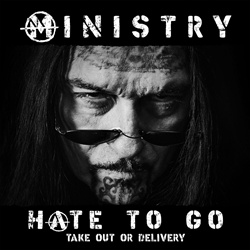Ministry - Hate To Go - Take Out Or Delivery (2026)