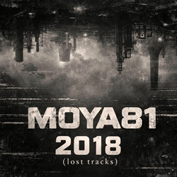 Moya81 - 2018 (Lost Tracks) (EP) (2026)
