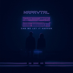 NAPAVTAL - Can We Let It Happen (2026)
