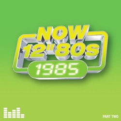 VA - NOW 12" 80s: 1985 (Part Two) (2025)