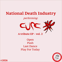 National Death Industry - The Cure Tribute EP - Vol.2 (2026)