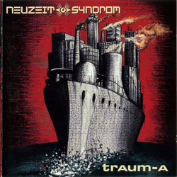Neuzeit Syndrom - Traum-A (1994)