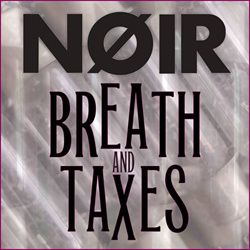 NOIR - Breath And Taxes (EP) (2026)
