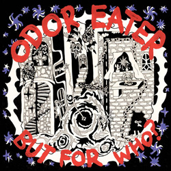 Odor Eater - But For Who? (2026)
