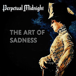 Perpetual Midnight - The Art Of Sadness (2026)