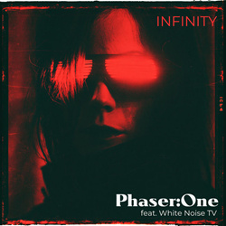Phaser:One feat. White Noise TV - Infinity (Single) (2026)
