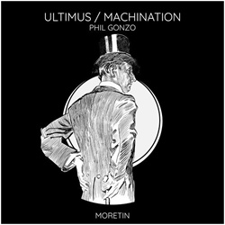 Phil Gonzo - Ultimus / Machination (Single) (2026)