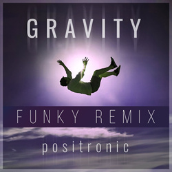 Positronic - Gravity (Funky Remix) (2026)
