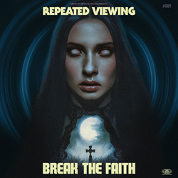 Repeated Viewing - Break the Faith (2026)
