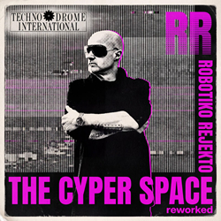 Robotiko Rejekto - Cyper Space Reworked (Single) (2026)