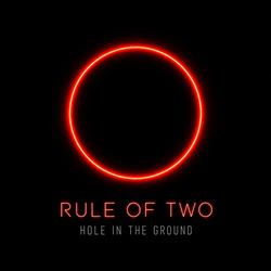 Rule Of Two - Hole In The Ground (Single) (2026)