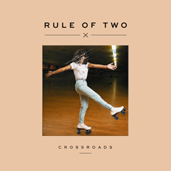 Rule of Two - Crossroads (Single) (2026)