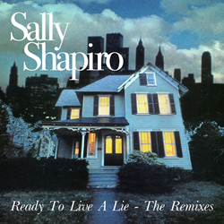 Sally Shapiro - Ready To Live A Lie (The Remixes) (2026)