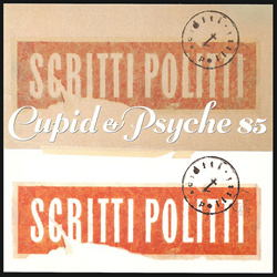 Scritti Politti - Cupid & Psyche 85 (Deluxe Edition Remastered) (2026)