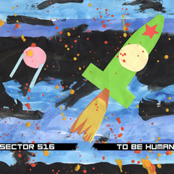 Sector 516 - To Be Human (2026)