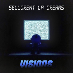 SelloRekt / LA Dreams - Visions (EP) (2026)