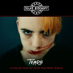 Silke Bischoff - Tears - A Collection Of Silke Bischoff Songs (2026)