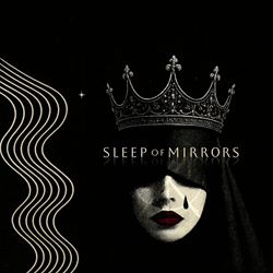 Sleep Of Mirrors - Crown (2026)