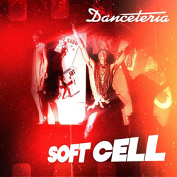 Soft Cell - Danceteria (2026)