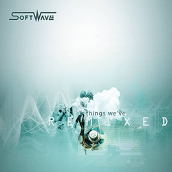Softwave - Things We've Remixed (2026)