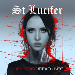 St Lucifer - High Static/Dead Lines (2026)