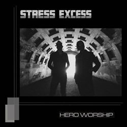 Stress Excess - Hero Worship (2026)