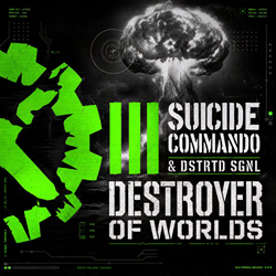 Suicide Commando - Destroyer of Worlds (SGNLS Version) (2026)