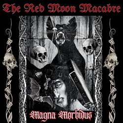 THE RED MOON MACABRE - MAGNA MORBIDUS (2026)