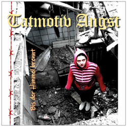 Tatmotiv Angst - Bis Der Himmel Brennt (2026)
