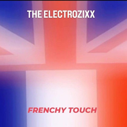 The Electrozixx - Frenchy Touch (EP) (2026)