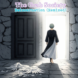 The Grab Society - Reincarnation (Remixed) (2026)
