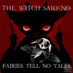 The Witch Said No - Fairies Tell No Tales (2026)