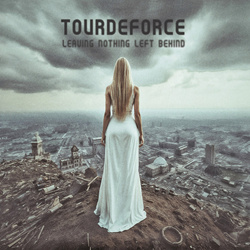 Tourdeforce - Leaving Nothing Left Behind (2026)