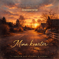 Vogon Poetry & Diskodiktator - Mina Kvarter (Single) (2026)