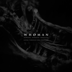 Whøman - Howling Intrusive Thoughts Going Through Hell Together (2026)