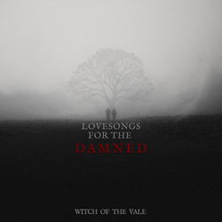 Witch of the Vale - Lovesongs For The Damned (2026)