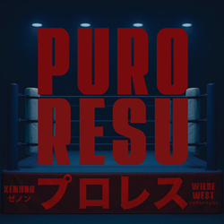XENNON & Wilde We$t - Puroresu (2026)