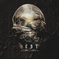 bent - Renascence (2026)