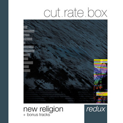 cut.rate.box - New Religion - Redux (Bonus Tracks) (2026)